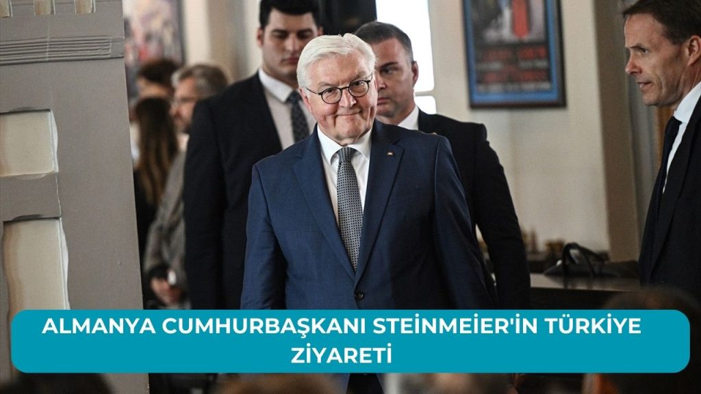 Almanya Cumhurbaşkanı Steinmeier’in Türkiye Ziyareti